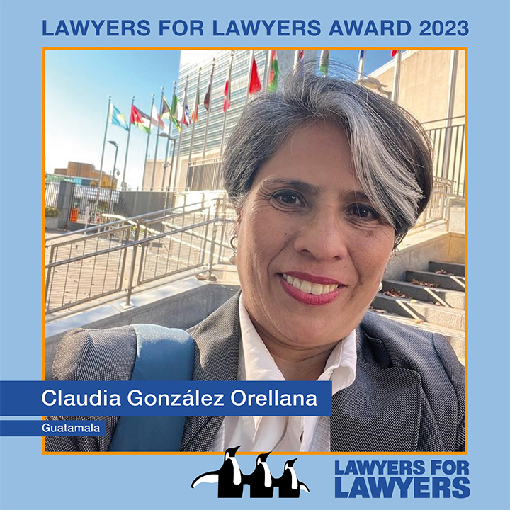 Guatemalan lawyer Claudia González Orellana laureate Lawyers for Lawyers Award 2023